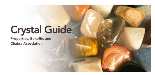 The Complete Guide to Crystals: Properties, Benefits, and Chakra Associations