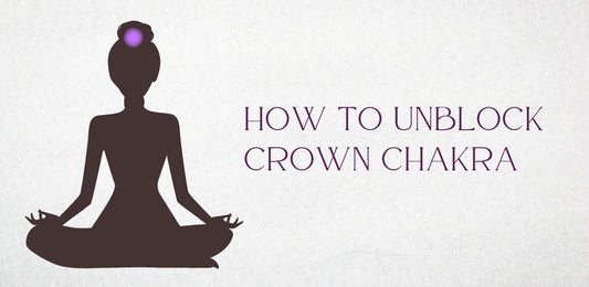 How to Unblock Crown Chakra