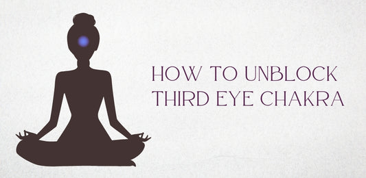 How to Unblock Third Eye Chakra