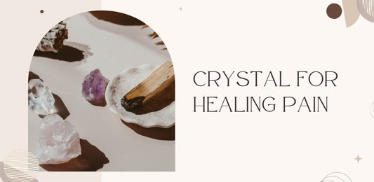 crystal for healing pain