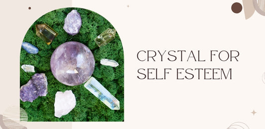 crystal for self esteem