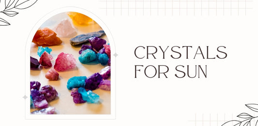 Crystals For Sun