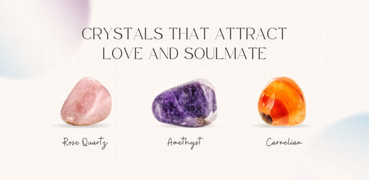crystals that attract love and soulmate