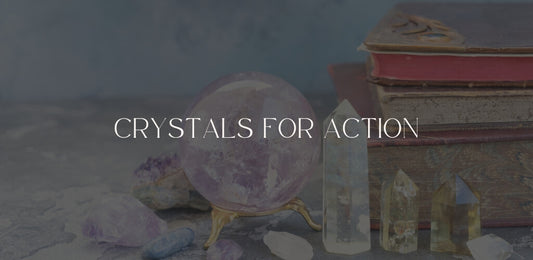 Crystals For Action
