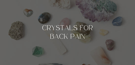 Crystals For Back Pain
