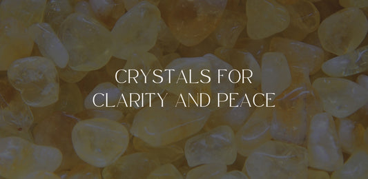 crystals for clarity and peace