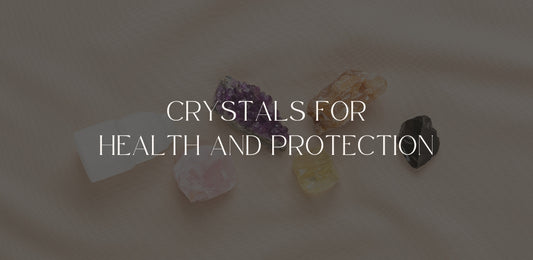 Crystals For Health And Protection