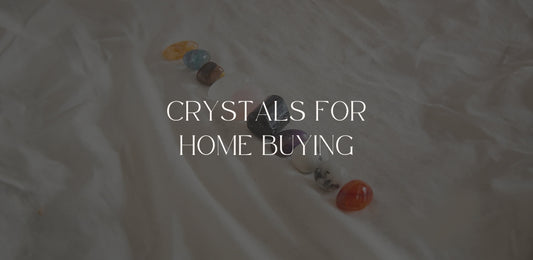 Crystals For Home Buying