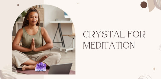 crystals for meditation