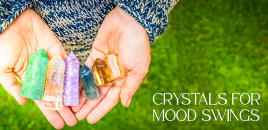 Crystals For Mood Swings