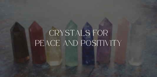 crystals for peace and positivity