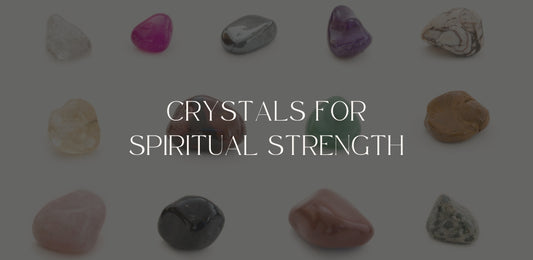 crystals for spiritual strength