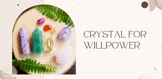 crystals for willpower