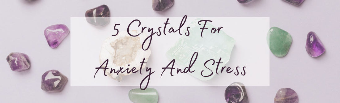 what crystal is good for anxiety
