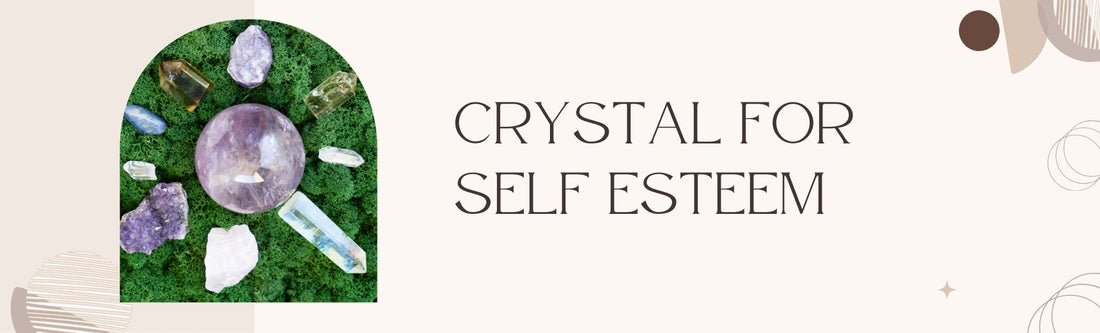 best crystal for self esteem