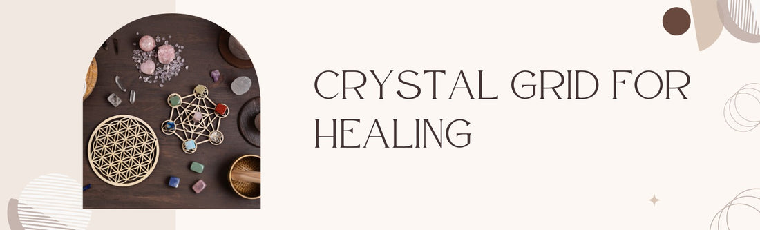 best crystal grids for healing