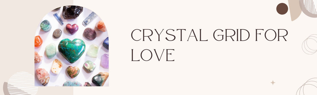 best crystal grids for love