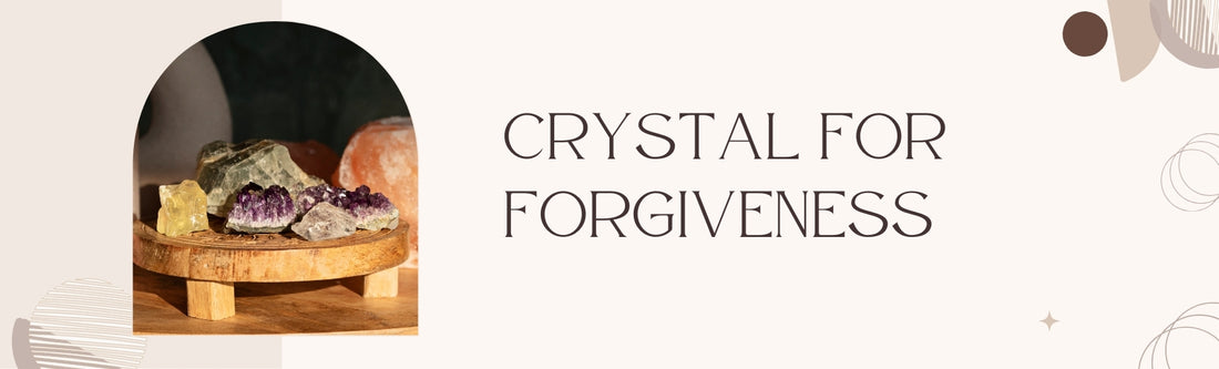 best crystals for forgiveness