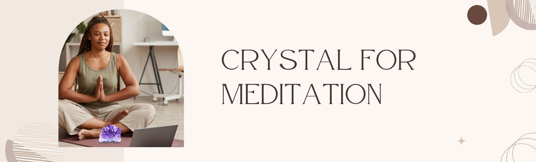 best crystals for meditation