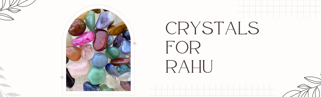 crystal for rahu banner image