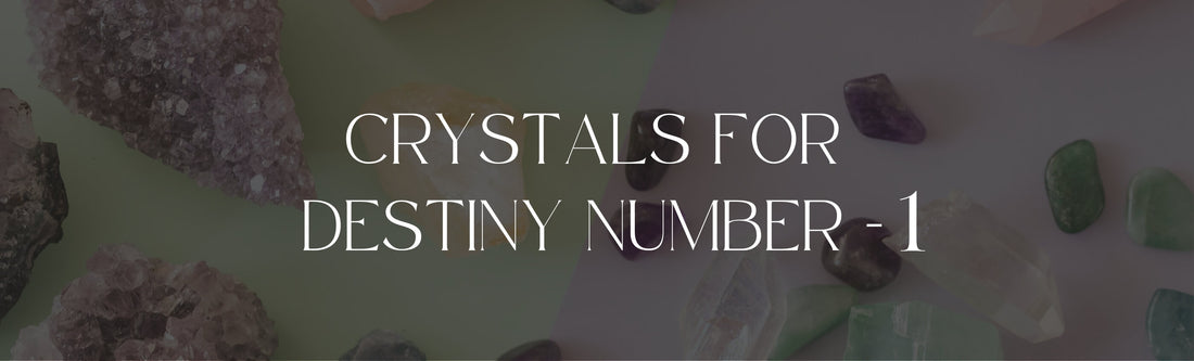 Best Crystals For Destiny Number 1