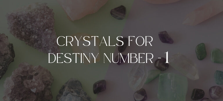 Top Crystals For Destiny Number 1