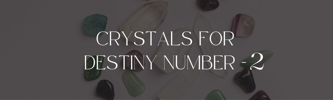 Best Crystals For Destiny Number 2