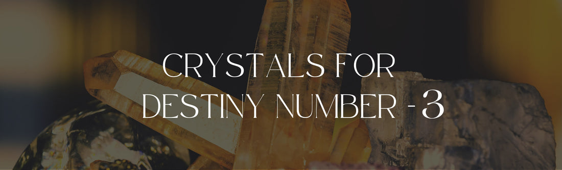 Best Crystals For Destiny Number 3