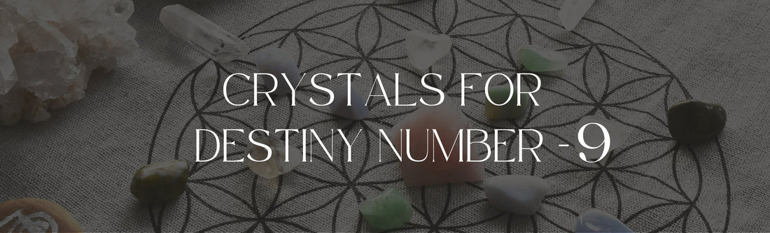 Best Crystals for Destiny Number 9