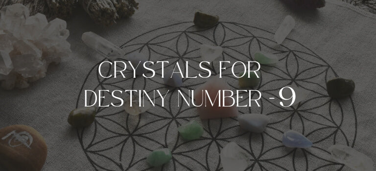 Top Crystals for Destiny Number 9