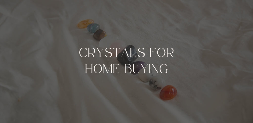 crystals for new home buying