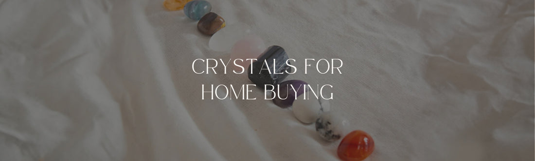 crystals for home buying