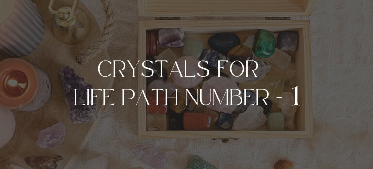 Top Crystals For Life Path Number 1