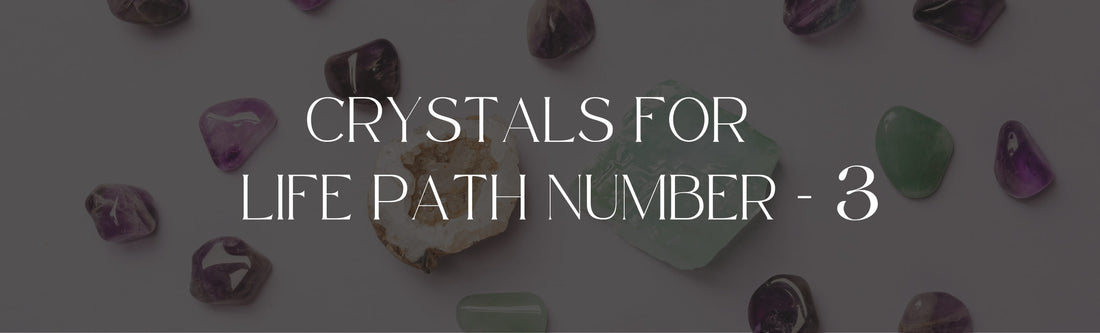 Best Crystals For Life Path Number 3