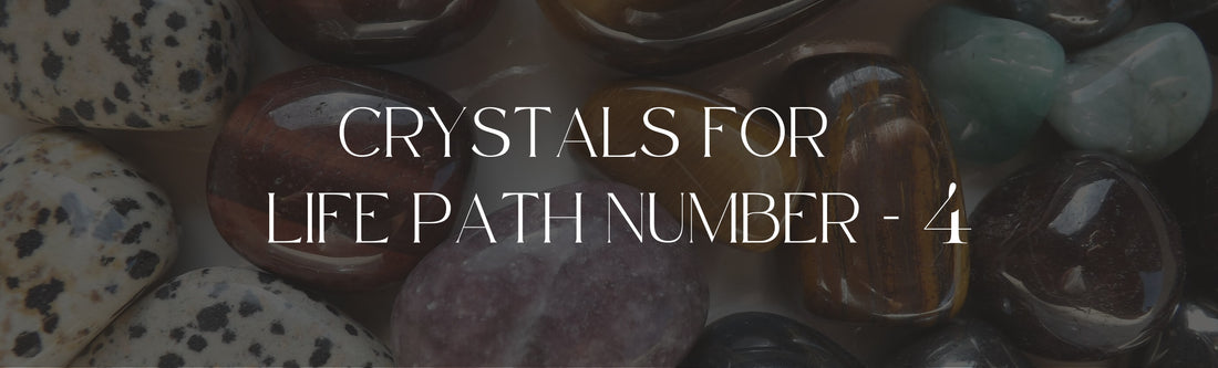 Best Crystals For Life Path Number 4
