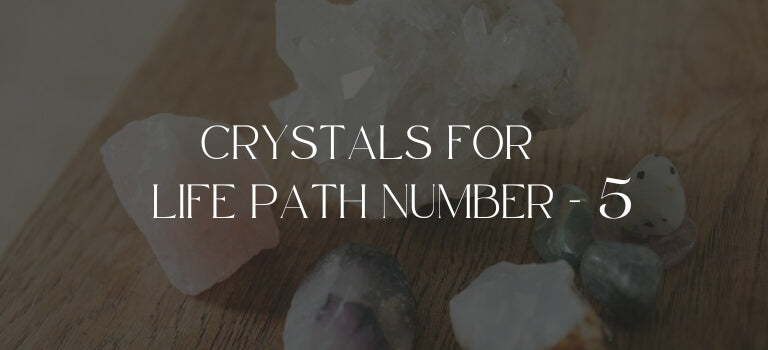 Top  Crystals For Life Path Number 5 