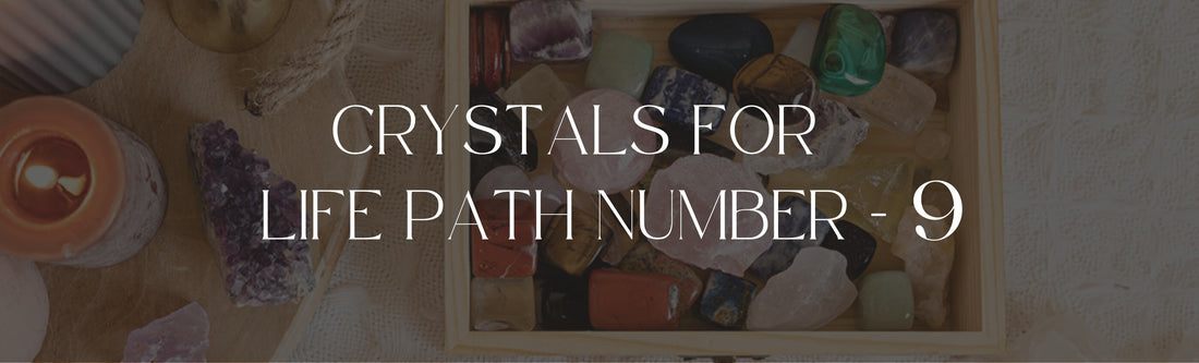 Best Crystals For Life Path Number 9