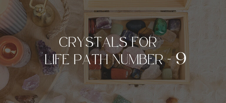 Top Crystals For Life Path Number 9