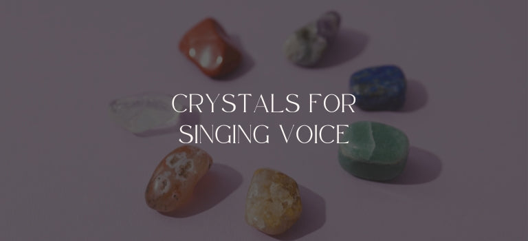 best crystals for singing voice