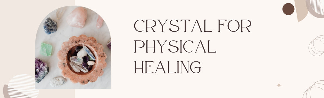 crystals good for physical healing