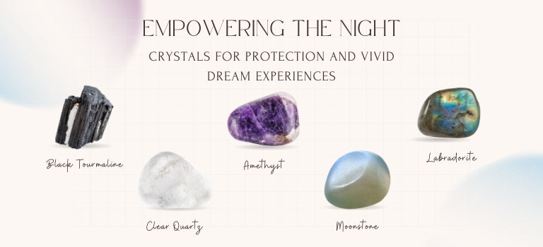 crystals for protection and vivid dream experiences