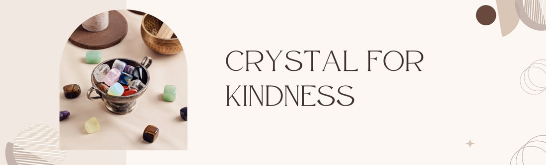 kindness crystal