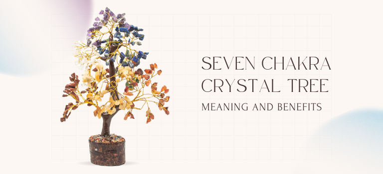 Unlocking The Benefits of 7 Chakra Crystal Tree - Solacely