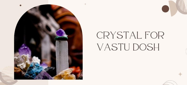 vastu defect crystals